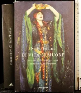 USED-Di vita si muore. Lo spettacolo delle passioni nel teatro di Shakespeare by Nadia Fusini (Hardcover)