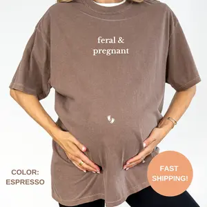 Comfort Colors® Feral & Pregnant T-shirt, Pregnancy Announcement Tee, Baby Reveal Shirt, Expecting Mom Sweatshirt, Mother's Day Gift