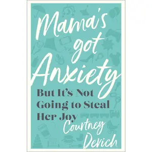 USED-Mama's Got Anxiety: But It's Not Going to Steal Her Joy by Devich, Courtney (Paperback)