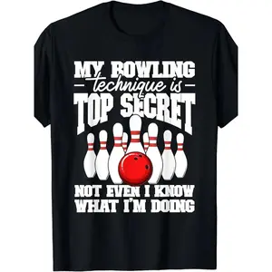 My Bowling Technique Is Top Secret Funny Bowling Bowler T-Shirt