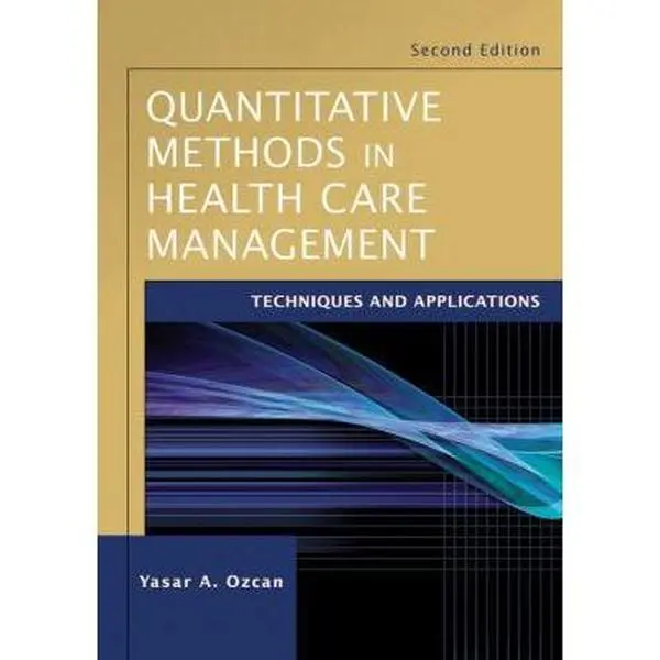 USED-Quantitative Methods in Health Care Management: Techniques and Applications, 2nd Edition by Yasar A. Ozcan (Paperback)