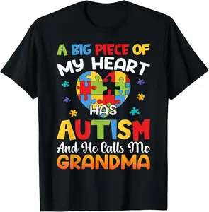 100% Cotton A Big Piece Of My Heart Has Autism and He Calls Me Grandma T-Shirt
