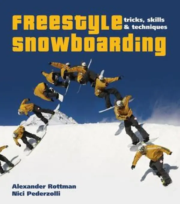 USED-Freestyle Snowboarding: Tricks, Skills and Techniques by Rottmann, Alexander (Paperback)