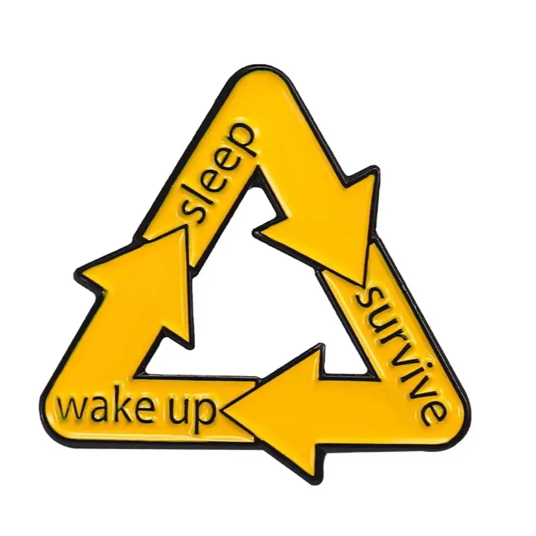 Wake-up, sleep, survive funny enamel pin