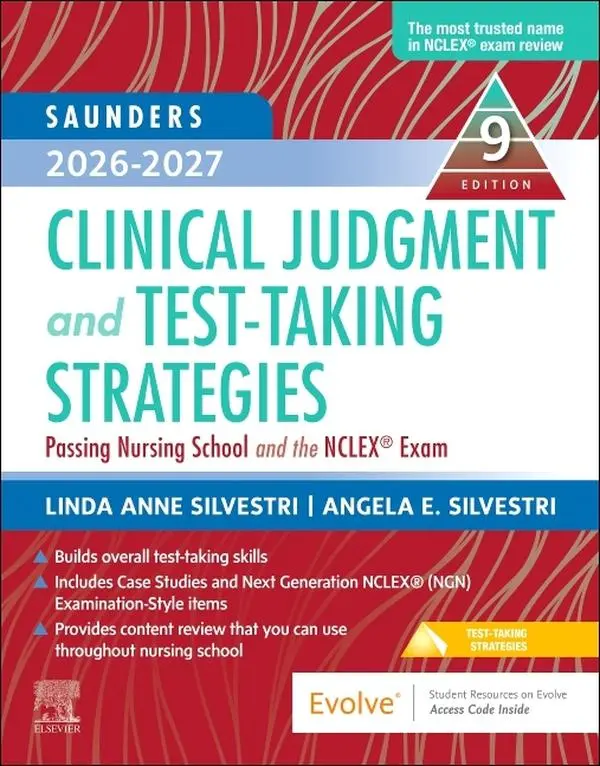 Saunders 2026-2027 Clinical Judgment and Test-Taking Strategies: Passing Nursing School and the Nclex(r) Exam -- Linda Anne Silvestri - Paperback