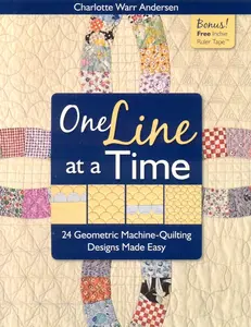 USED Book - One Line at a Time: 24 Geometric Machine-Quilting Designs Made Easy [With Inchie Ruler Tape] [With Inchie Ruler Tape] by Andersen, Charlotte Warr (Paperback) - english
