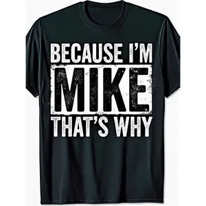 Men's "Because I'm That's Why" Funny Slogan Graphic Tees - Cotton, Soft Shortsleeve Round Neck Oversized Name Print Casual Fashion Fitted Plus-Size Streetwear Crewneck, All-Season Comfort Top, Fan Gift Tshirt