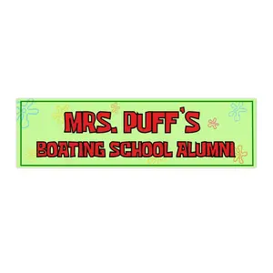 Mrs. Puff's Boating School Alumni | Bumper Sticker AND Magnet | Funny Meme Sticker | 8.7'' X 2.7'' | Waterproof Premium Quality