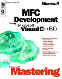USED-Microsoft Mastering: MFC Development Using Microsoft Visual C++ 6.0 (Dv-Dlt Mastering) by Microsoft Corporation (Paperback)