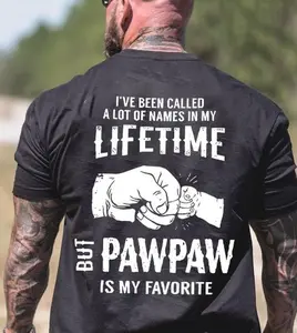 I've Been Called A Lot Of Names In My Lifetime But Pawpaw Is My Favorite Shirt, Top Menswear, Cotton Tee Shirt Casual Streetwear, Sweatshirt, Underwear Tshirt, Streetwear Human,Men's Casual Crew Neck T-Shirt, Menswear, Tops,Gift for Husband,  Unisex