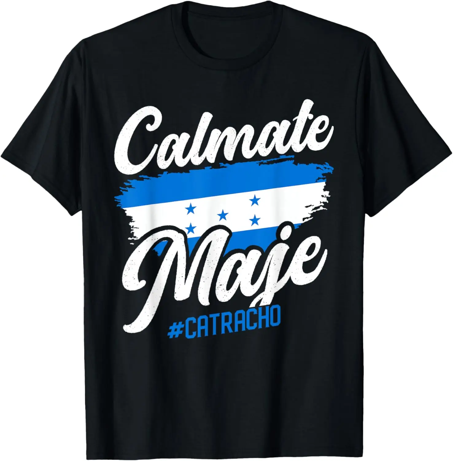 100% Cotton Unisex Baleada Honduran Honduras Flag Catracho Calmate Maje T-Shirt
