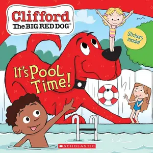 It's Pool Time! (Clifford the Big Red Dog Storybook) Paperback – Picture Book, April 30, 2019