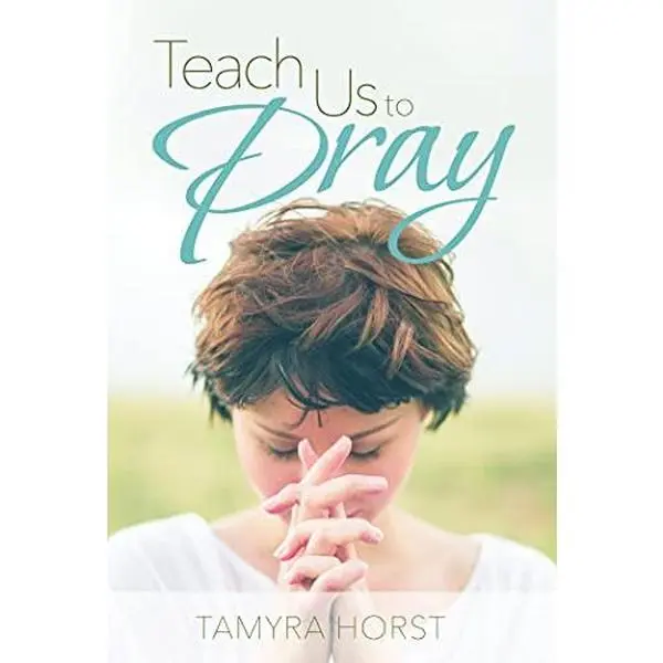 USED-Teach Us To Pray by Tamyra Horst (Paperback)