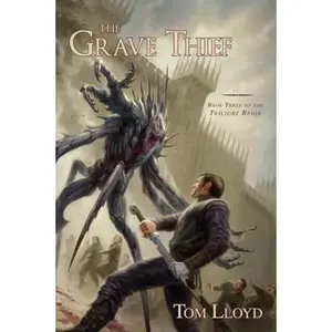 USED-The Grave Thief: Book Three of the Twilight Reign by Tom Lloyd (Paperback)