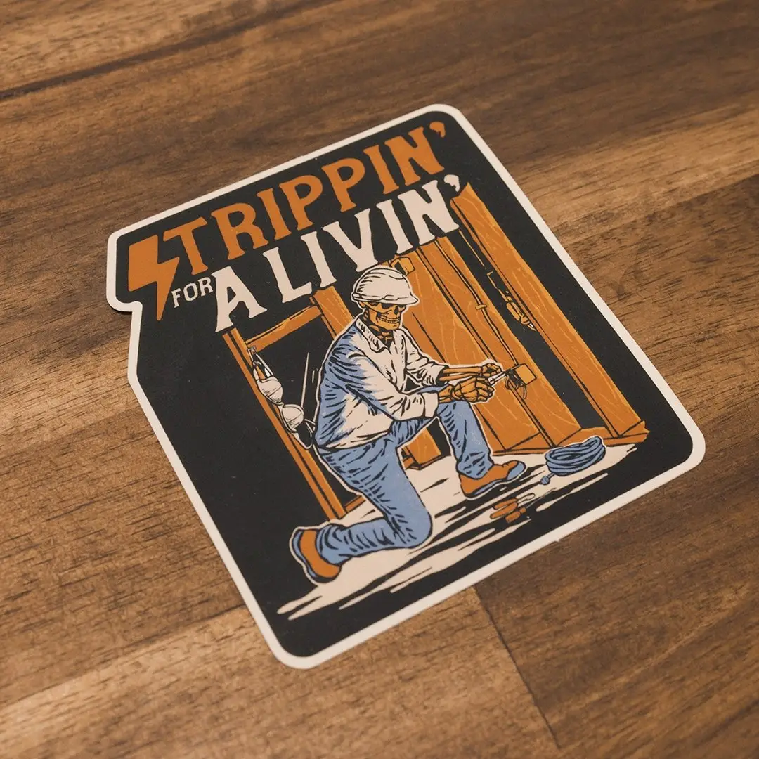 Strippin' For A Livin' - Sticker