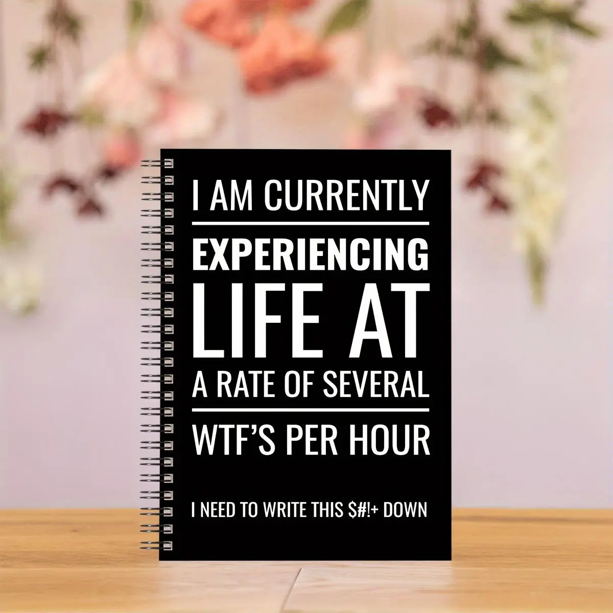 Humorous Spiral Notebook, I Am Currently Experiencing Life At A Rate Of Sever Wtfs Per Hour, Suitable for Office and Home, Ideal Gift for Holiday