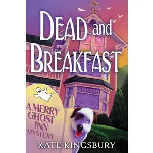 USED-Dead and Breakfast: A Merry Ghost Inn Mystery by Kingsbury, Kate (Paperback)