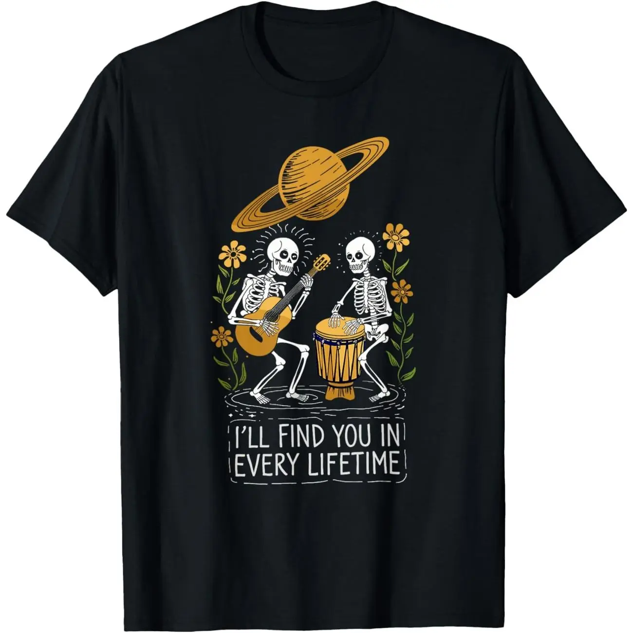 ILL FIND YOU IN EVERY LIFETIME T-Shirt R2P