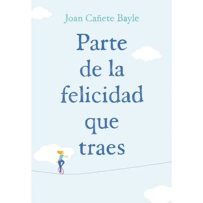 Parte de la felicidad que traes by Joan Canete Bayle [Paperback Book]