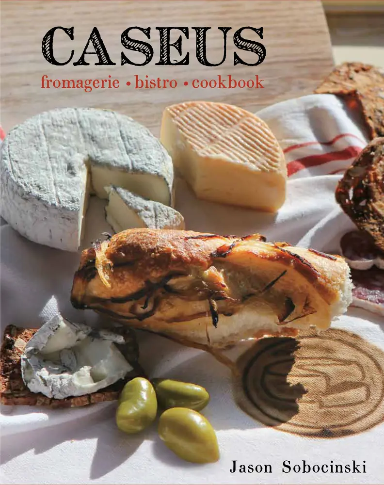 USED-Caseus Fromagerie Bistro Cookbook: Every Cheese Has a Story by Sobocinski, Jason (Hardcover)