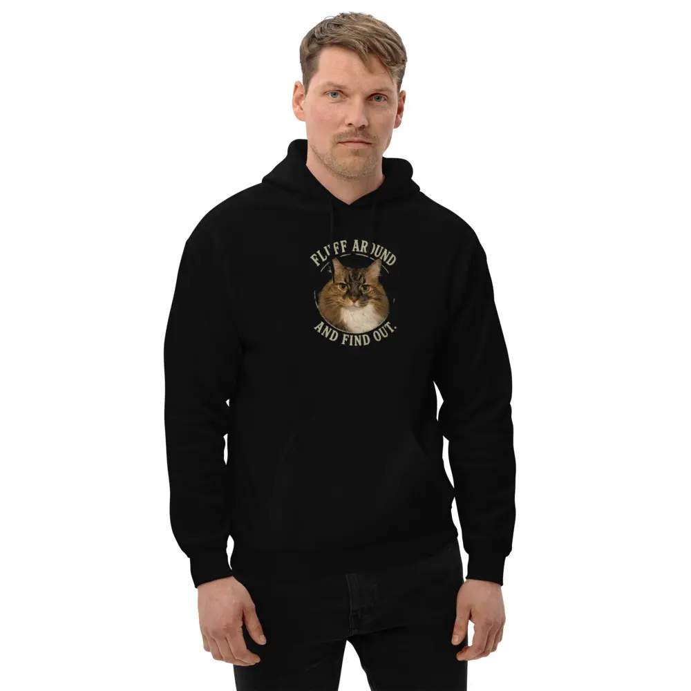 Fluff Around and Find Out Funny Aggressive Fluffy Cat Unisex Hoodie
