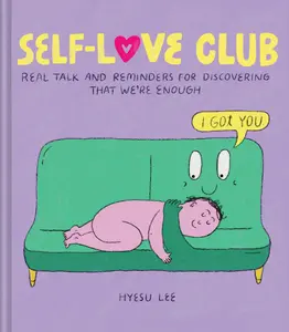 USED-Self-Love Club: Real Talk and Reminders for Discovering That We're Enough by Lee, Hyesu (Hardcover)