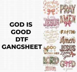 GOD IS GOOD DTF GANGSHEET FOR SHIRTMAKING GOD IS GOOD DTF GANGSHEET FOR SHIRTMAKING