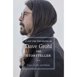 The Storyteller: Tales of Life and Music by Dave Grohl [Hardback Book]