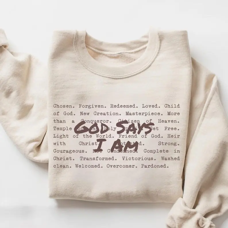 God Says I am Christian Sweatshirt, Bible Verse Sweater, Christian Sweat For Women, Jesus Christian Christmas Gift, Love and Grace