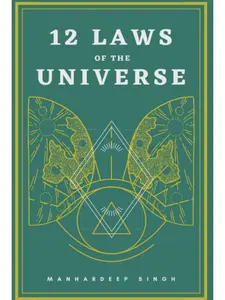 12 Laws of the Universe by Manhardeep Singh - A Self-Realization Book