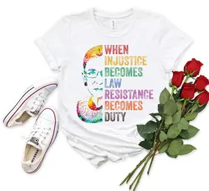 When Injustice Becomes Law T-Shirt, Vote Like Ruth Sent You, Feminist Gift Shirt, Empowering Women