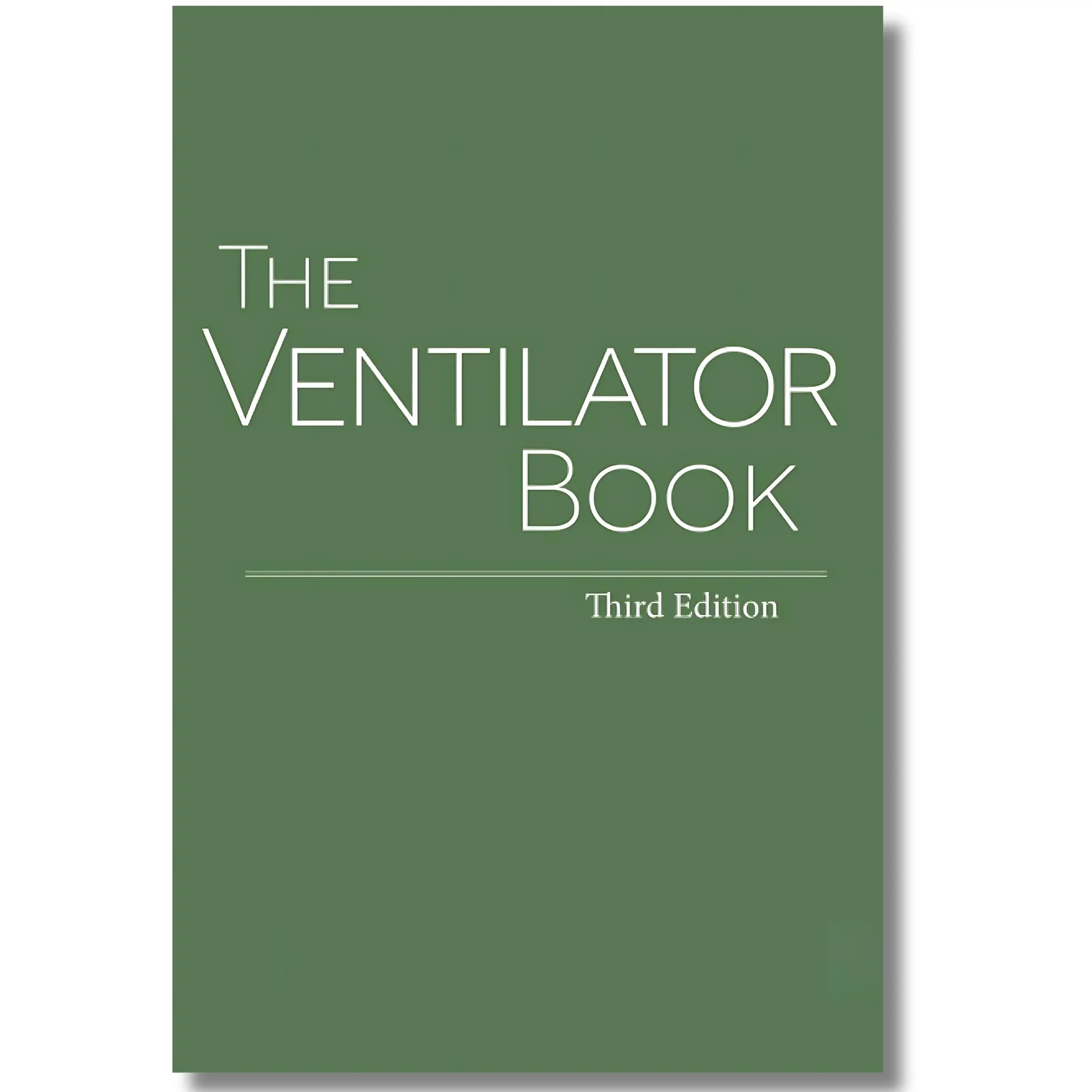 The Ventilator Book - William Owens MD, 301-Page Third Special Ed. Paperback Medical Science & Technology Book, Comprehensive Reference to Demystify Mechanical Ventilation, Pocket-Friendly ICU Resource for Respiratory Therapists