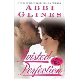 USED-Twisted Perfection: A Rosemary Beach Novel by Glines, Abbi (Paperback)