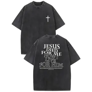 High-quality Cotton Jesus Died For Me, I Live For Him Now Retro Washed  T-shirt - Vintage Summer Clothing - Fallen Shoulder Sleeves - Round Neck Top - Short Sleeved Man Love Sweatshirt Classic