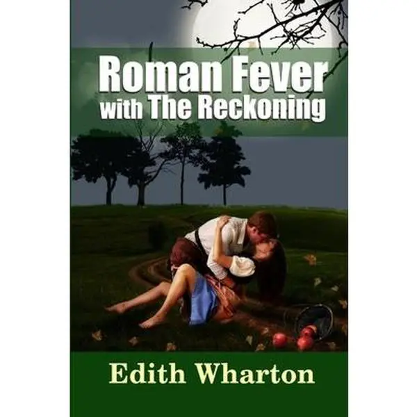 USED-Roman Fever - with The Reckoning by Wharton, Edith (Paperback)
