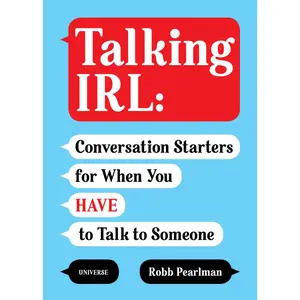 USED Book - Talking Irl: Conversation Starters for When You Have to Talk to Someone by Pearlman, Robb (Paperback) - english