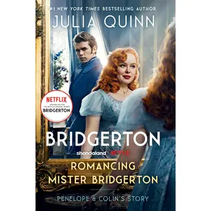 Romancing Mister Bridgerton [TV Tie-in]: Penelope & Colin's Story, The Inspiration for Bridgerton Season Three (Bridgertons: Volume Number 4) by Julia Quinn [Paperback Book]