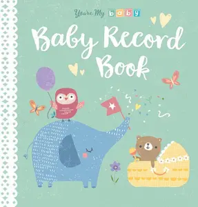 USED-You're My Baby, Baby Record Book by Tiger Tales (Hardcover)