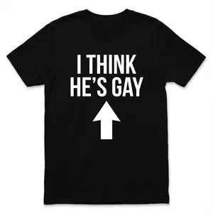 Funny Arrow Print T-Shirt - I Think He's Gay Design Black Tee for Casual Wear