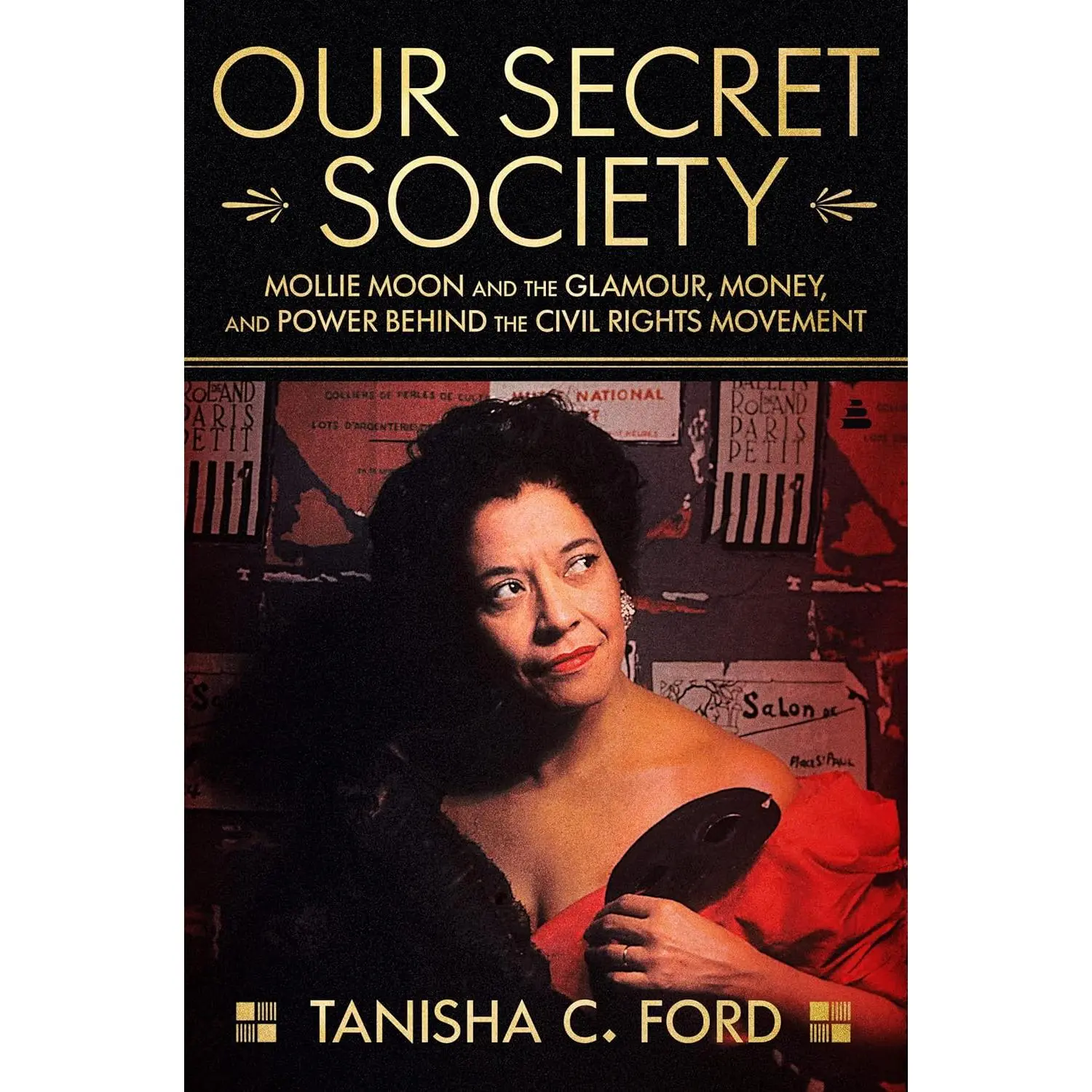 Our Secret Society // Mollie Moon and the Glamour, Money, and Power Behind the Civil Rights Movement