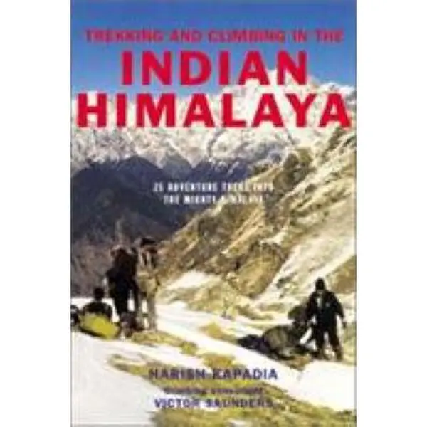 USED-Trekking and Climbing in the Indian Himalaya (Trekking & Climbing Guides) by Harish Kapadia (Paperback)