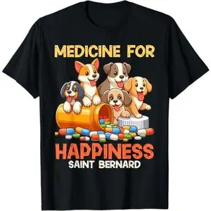 Medicine For Happiness Saint Bernard Dogs Joy Prescription T-Shirt