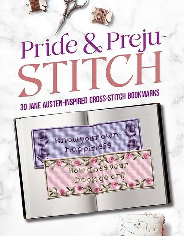 Pride and Preju-Stitch: 30 Jane Austen-Inspired Cross-Stitch Bookmarks (Paperback)