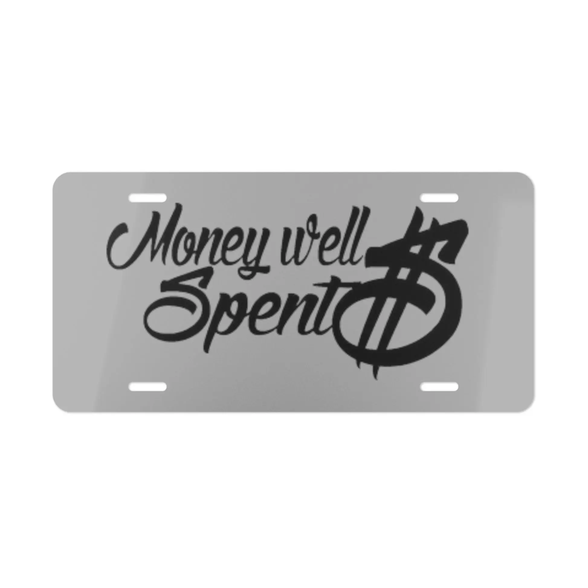 Money Well Spent Grey Vanity Plate Money Well Spent Grey Vanity Plate