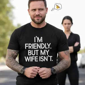 Menswear Casual Round Neck Short-Sleeve T-Shirt - "I'm Friendly But My Wife Isn't" Funny Warning Top, Husband Anniversary Marriage Gift Crewneck