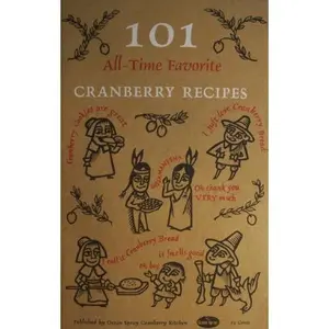 USED-101 All-Time Favorite Cranberry Recipes [ the year round berries with the bounce ] (Published by Ocean Spray Cranberries, Inc.) by Ocean Spray Cranberry Kitchen (Unknown)