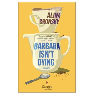 USED-Barbara Isn't Dying by Bronsky, Alina (Paperback)