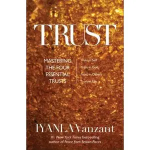 USED Book - Trust: Mastering the 4 Essential Trusts: Trust in God, Trust in Yourself, Trust in Others, Trust in Life by Vanzant, Iyanla (Hardcover) - english