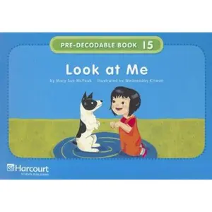 USED-Storytown: Pre-Decodable/Decodable Book Story 2008 Grade K Look/Me by HARCOURT SCHOOL PUBLISHERS (Paperback)