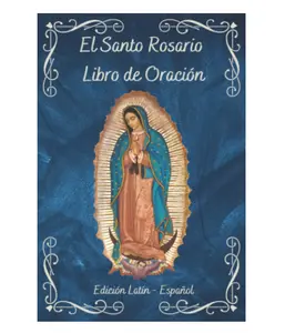 El Santo Rosario Libro de Oración: Una guía completa en Latín y Español | Libro Católico con traducción lado a lado (Spanish Edition) - Paperback